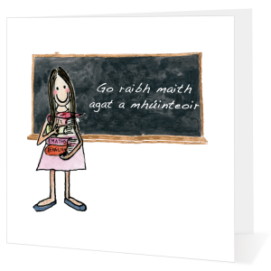 Go raibh maith agat a mhúinteoir